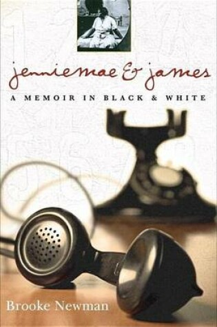 Cover of Jenniemae & James: A Memoir in Black and White