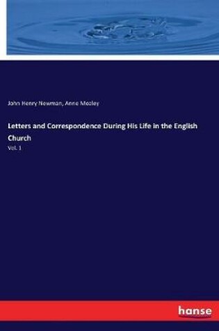 Cover of Letters and Correspondence During His Life in the English Church
