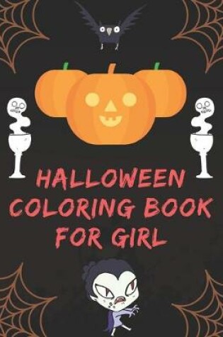 Cover of Halloween Coloring Book for Girl