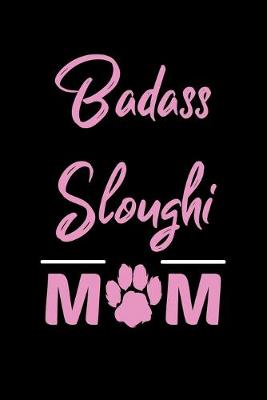 Book cover for Badass Sloughi Mom