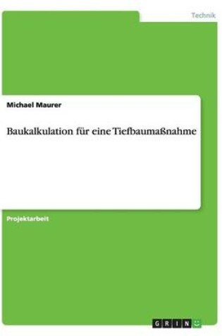 Cover of Baukalkulation fur eine Tiefbaumassnahme