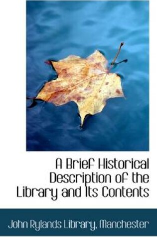 Cover of A Brief Historical Description of the Library and Its Contents