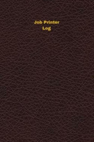 Cover of Job Printer Log