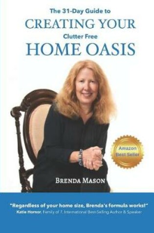 Cover of The 31-Day Guide to Creating Your Clutter Free Home Oasis