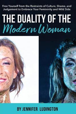Cover of The Duality of the Modern Woman