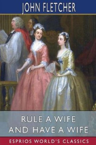 Cover of Rule a Wife and Have a Wife (Esprios Classics)