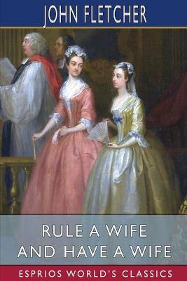 Book cover for Rule a Wife and Have a Wife (Esprios Classics)
