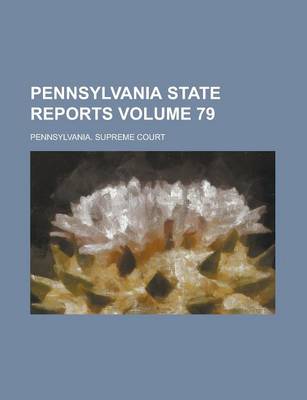 Book cover for Pennsylvania State Reports Volume 79