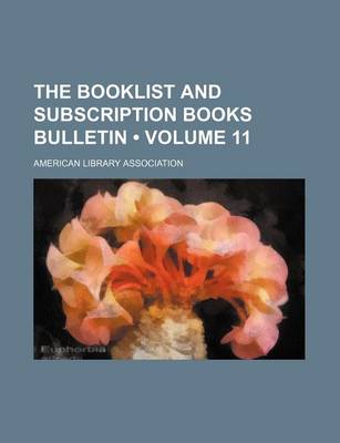 Book cover for The Booklist and Subscription Books Bulletin (Volume 11 )
