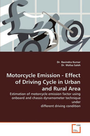 Cover of Motorcycle Emission - Effect of Driving Cycle in Urban and Rural Area