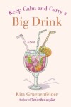 Book cover for Keep Calm and Carry a Big Drink