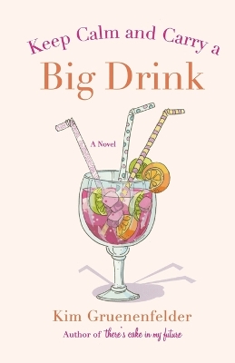 Cover of Keep Calm and Carry a Big Drink