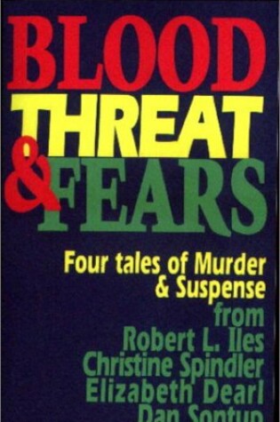 Cover of Blood, Threat & Fears