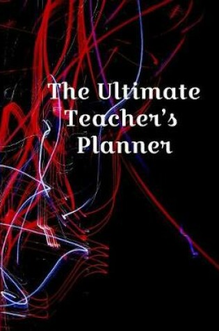 Cover of The Ultimate Teacher's Planner