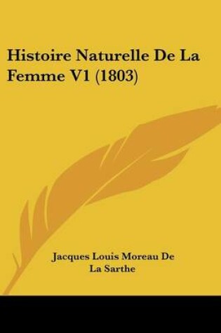 Cover of Histoire Naturelle de La Femme V1 (1803)