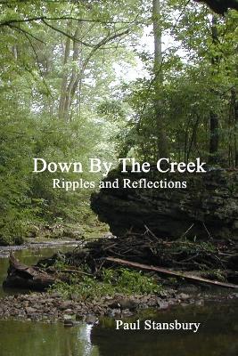 Book cover for Down By the Creek - Ripples and Reflections