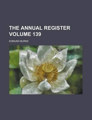 Book cover for The Annual Register Volume 139