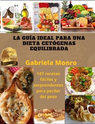 Book cover for La Guía Ideal Para Una Dieta Cetógenas Equilibrada