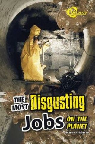 Cover of The Most Disgusting Jobs on the Planet