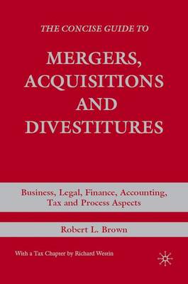 Book cover for The Concise Guide to Mergers, Acquisitions and Divestitures