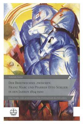 Book cover for Der Briefwechsel Zwischen Franz Marc Und Pfarrer Otto Schlier in Den Jahren 1894-1900