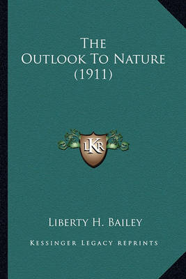 Book cover for The Outlook to Nature (1911) the Outlook to Nature (1911)