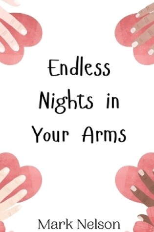 Cover of Endless Nights in Your Arms