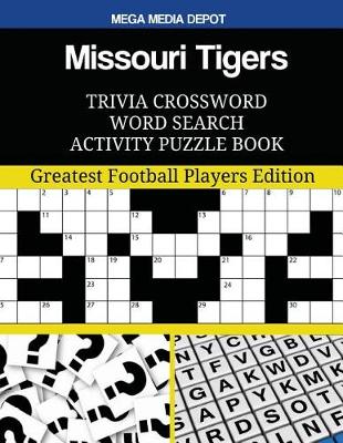 Book cover for Missouri Tigers Trivia Crossword Word Search Activity Puzzle Book