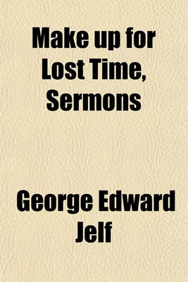 Book cover for Make Up for Lost Time, Sermons