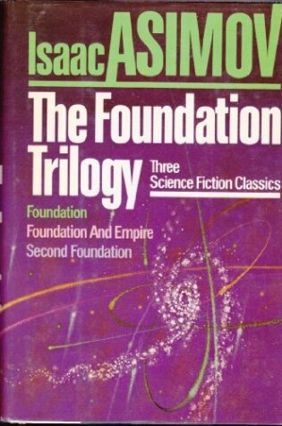 Cover of The Foundation Trilogy: Three Classics of Science Fiction