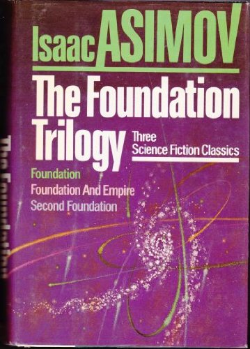 Book cover for The Foundation Trilogy: Three Classics of Science Fiction