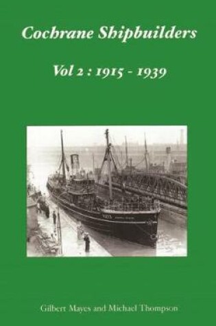 Cover of Cochrane Shipbuilders Volume 2: 1915-1939