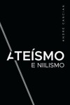 Book cover for Ateismo & Niilismo