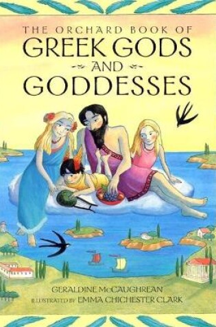 Cover of The Orchard Book of Greek Gods and Goddesses