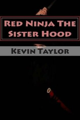 Cover of Red Ninja The Sister Hood