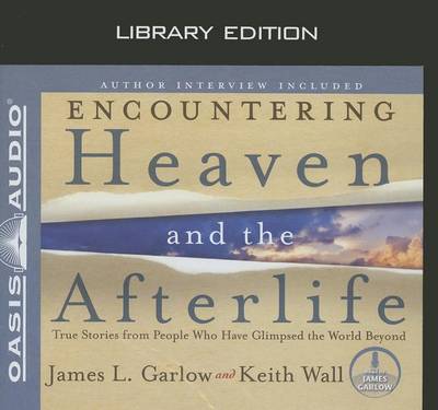 Book cover for Encountering Heaven and the Afterlife (Library Edition)