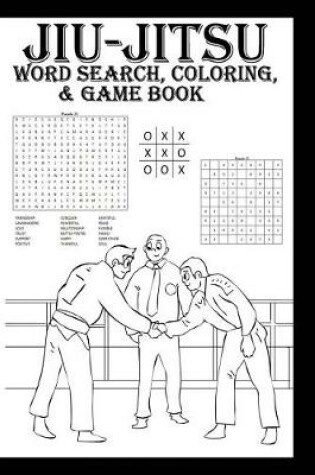 Cover of Jiu-Jitsu Word Search, Coloring & Game Book