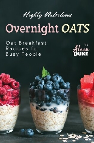 Cover of Highly Nutritious Overnight Oats