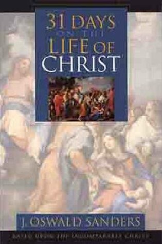 Cover of Thirty-One Days on the Life of Christ