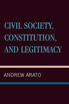 Book cover for Civil Society, Constitution, and Legitimacy