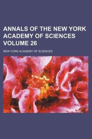 Cover of Annals of the New York Academy of Sciences Volume 26