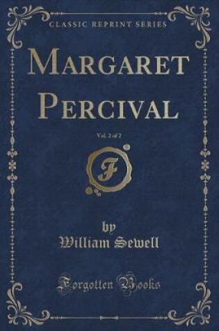 Cover of Margaret Percival, Vol. 2 of 2 (Classic Reprint)