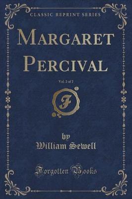 Book cover for Margaret Percival, Vol. 2 of 2 (Classic Reprint)