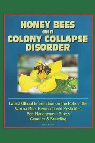 Cover of Honey Bees and Colony Collapse Disorder (CCD)