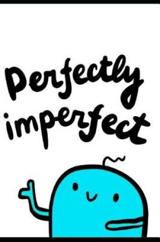 Cover of Perfectly Imperfect