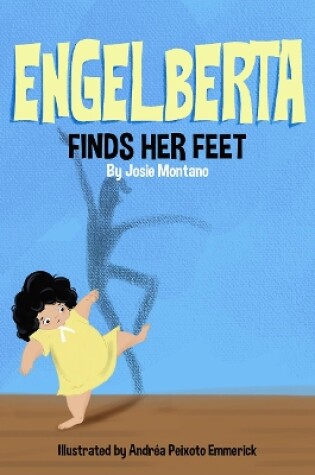 Cover of Engelberta Finds Her Feet