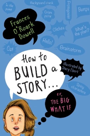Cover of How to Build a Story . . . Or, the Big What If