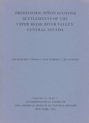 Book cover for Prehistoric Pinon Ecotone Settlements of the Upper Reese River Valley, Central Nevada