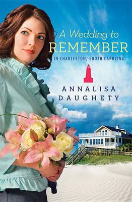 Book cover for A Wedding to Remember in Charleston, South Carolina