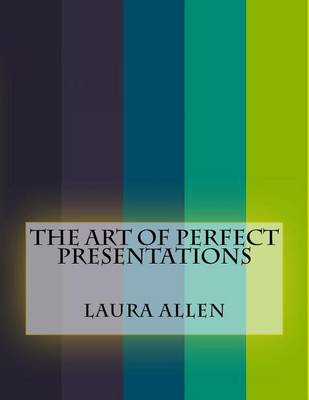Book cover for The Art of Perfect Presentations